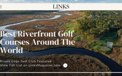 Rivers Edge Named One of the Best Riverfront Golf Courses Around the World
